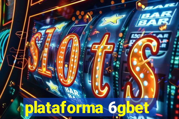 plataforma 6gbet